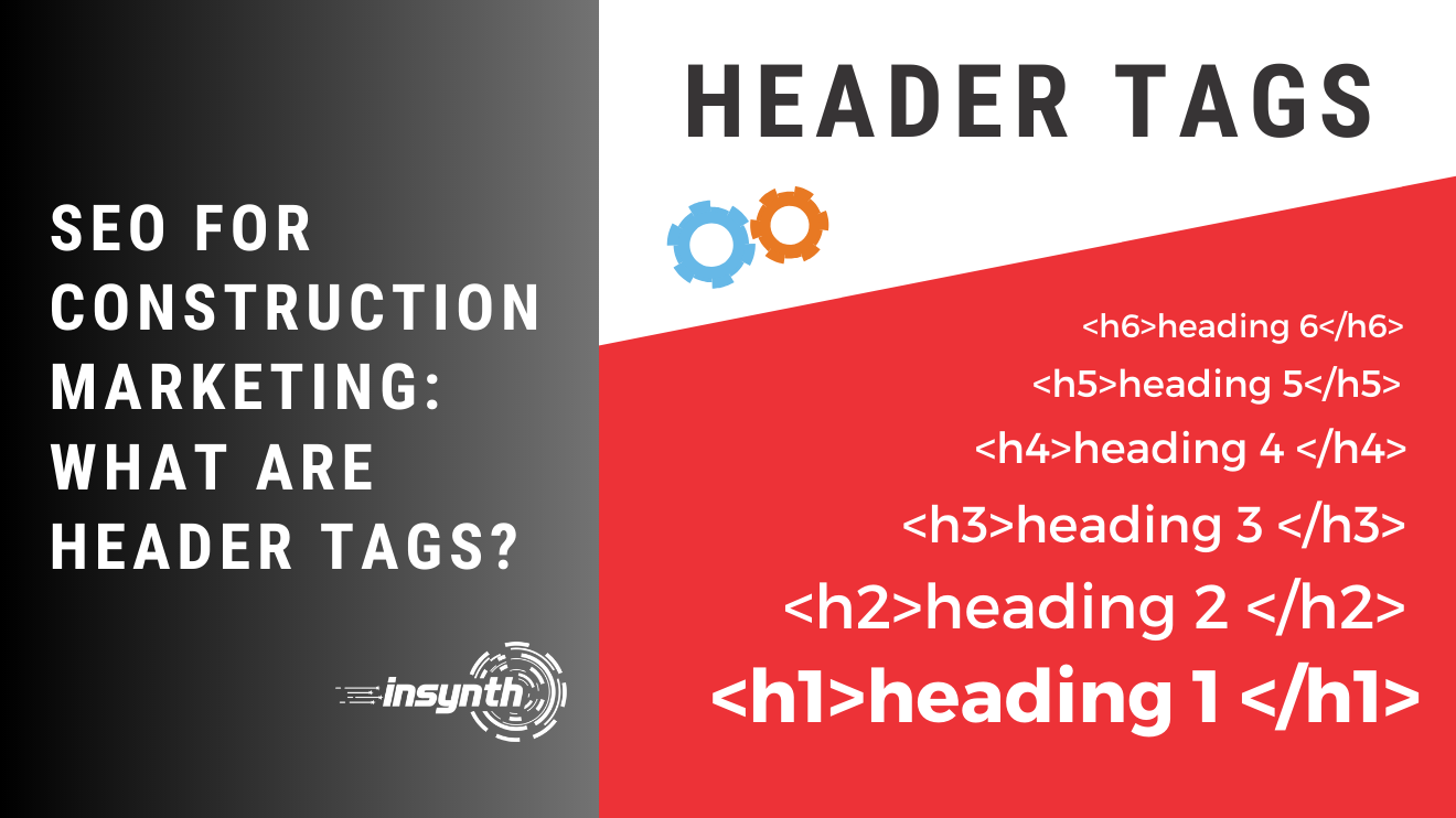 SEO For Construction Marketing What Are Header Tags seo-for-construction-marketing-what-are-header-tags
